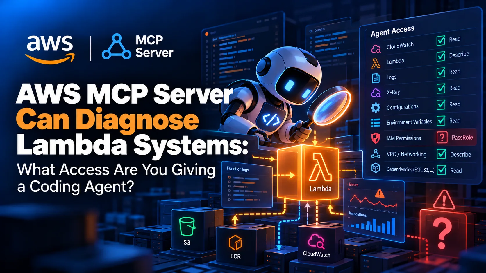 AWS MCP Server Can Diagnose Lambda Systems: What Access Are You Giving a Coding Agent?